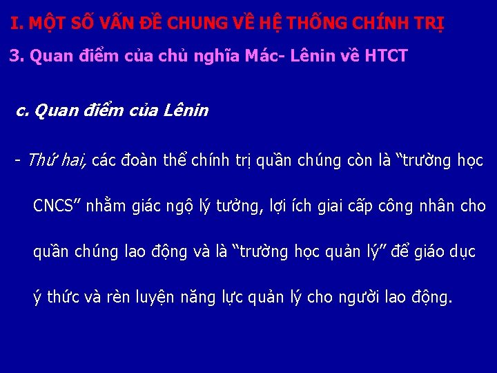 I. MỘT SỐ VẤN ĐỀ CHUNG VỀ HỆ THỐNG CHÍNH TRỊ 3. Quan điểm