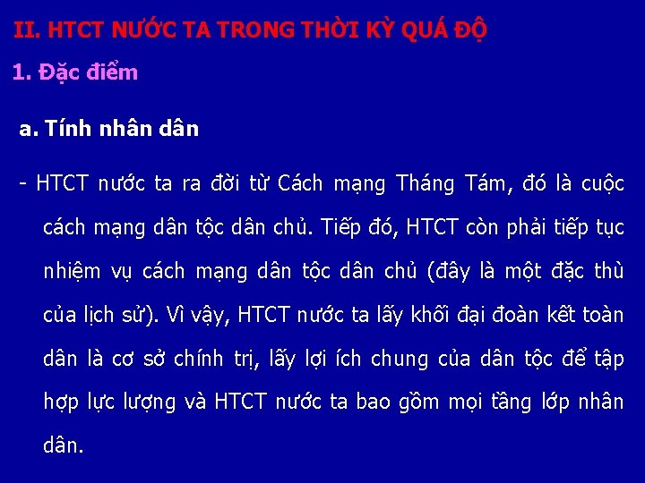 II. HTCT NƯỚC TA TRONG THỜI KỲ QUÁ ĐỘ 1. Đặc điểm a. Tính