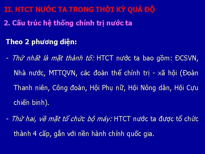 II. HTCT NƯỚC TA TRONG THỜI KỲ QUÁ ĐỘ 2. Cấu trúc hệ thống