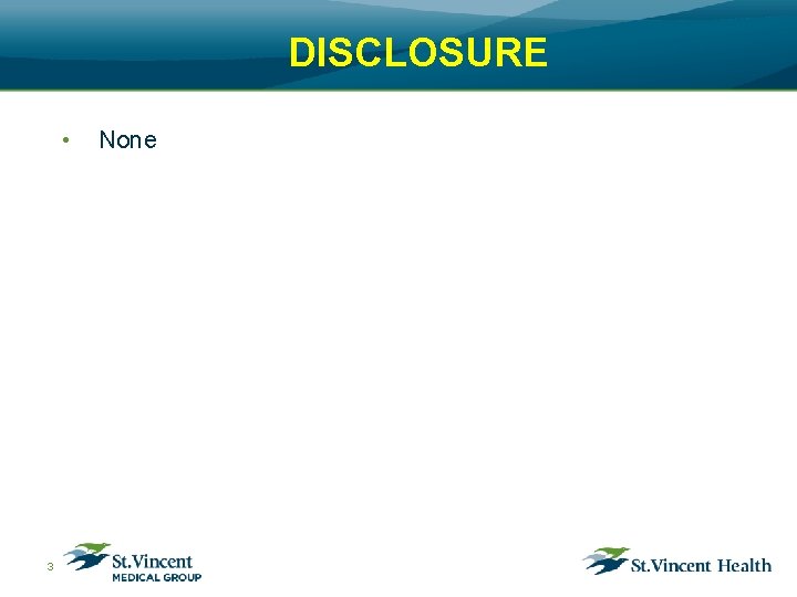 DISCLOSURE • 3 None 