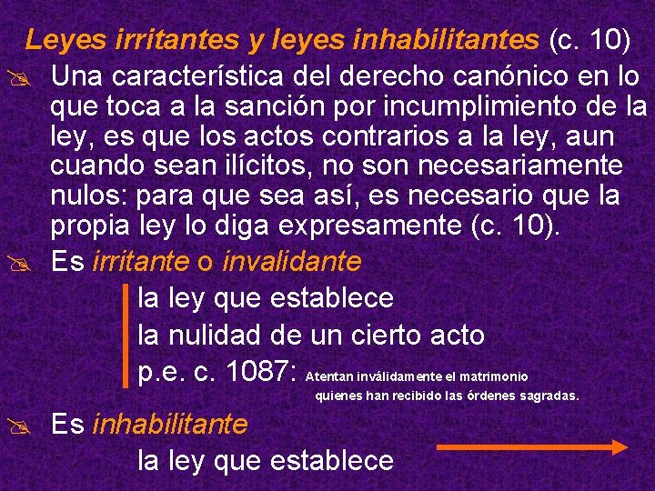 Leyes irritantes y leyes inhabilitantes (c. 10) @ Una característica del derecho canónico en