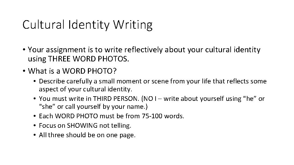 Cultural Identity Writing • Your assignment is to write reflectively about your cultural identity