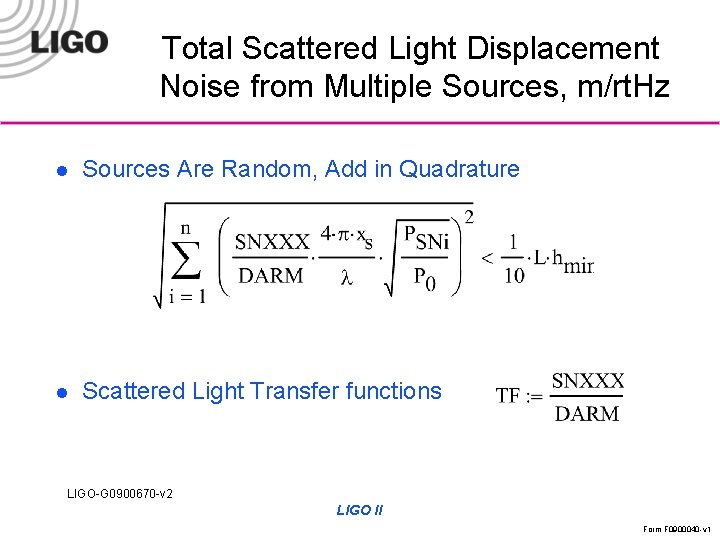 Total Scattered Light Displacement Noise from Multiple Sources, m/rt. Hz l Sources Are Random,