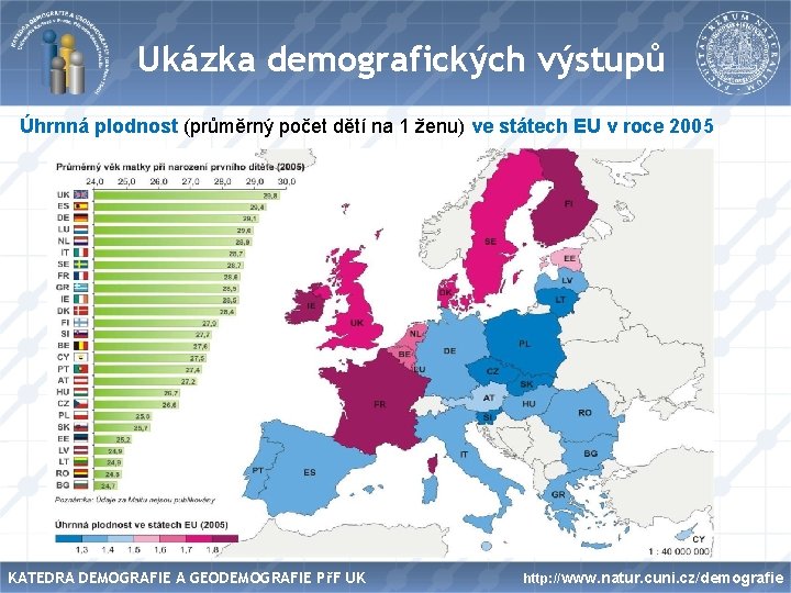 Název Ukázka demografických výstupů Úhrnná plodnost (průměrný počet dětí na 1 ženu) ve státech