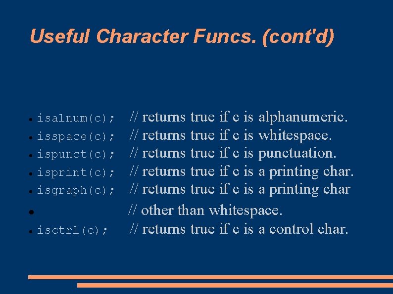 Character IO We can use the extraction and