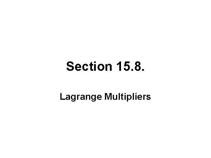 Section 15. 8. Lagrange Multipliers 