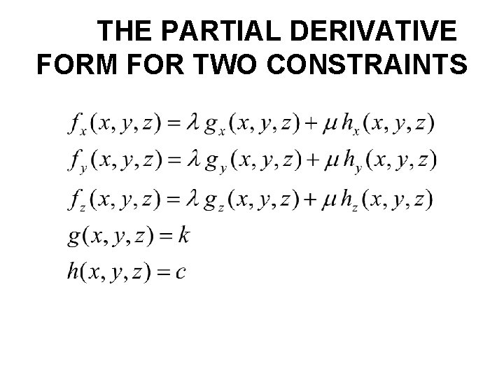 THE PARTIAL DERIVATIVE FORM FOR TWO CONSTRAINTS 