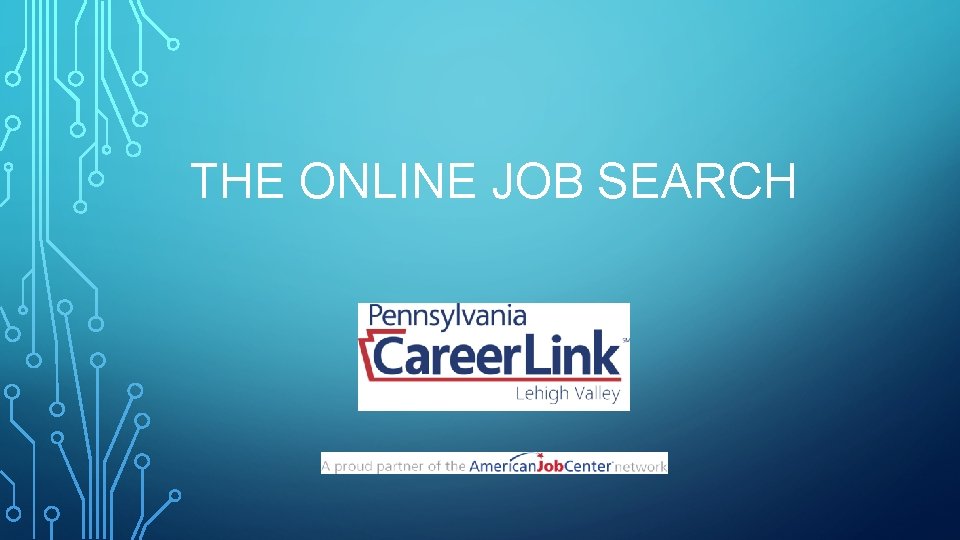 THE ONLINE JOB SEARCH 