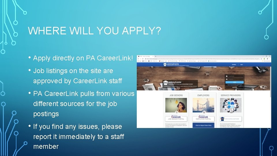 WHERE WILL YOU APPLY? • Apply directly on PA Career. Link! • Job listings