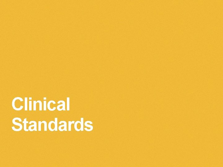 Clinical Standards 