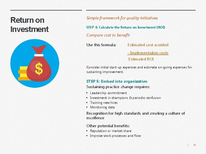 Return on Investment Simple framework for quality initiatives STEP 4: Calculate the Return on