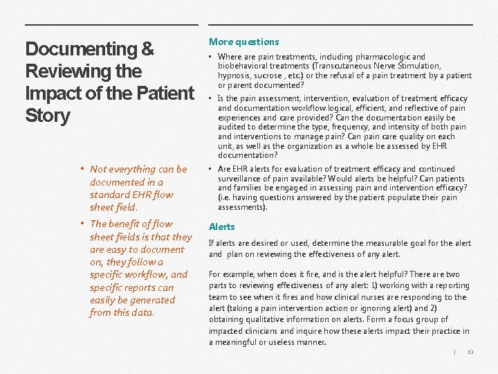 Documenting & Reviewing the Impact of the Patient Story • Not everything can be