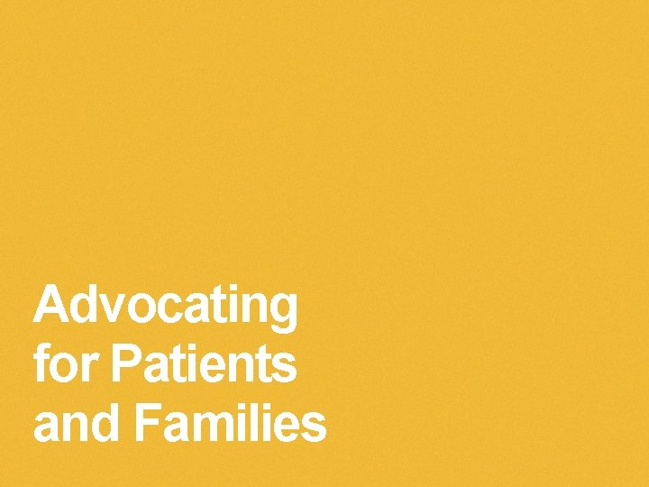 Advocating for Patients and Families 