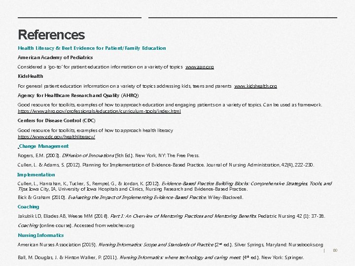 References Health Literacy & Best Evidence for Patient/Family Education American Academy of Pediatrics Considered