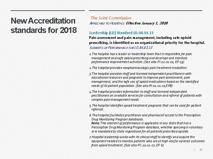 New Accreditation standards for 2018 The Joint Commission APPLICABLE TO HOSPITALS Effective January 1,