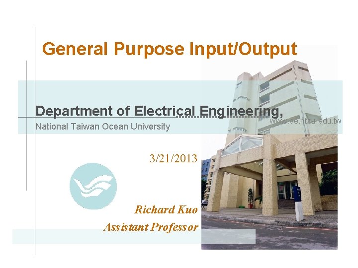 General Purpose InputOutput Department of Electrical Engineering National