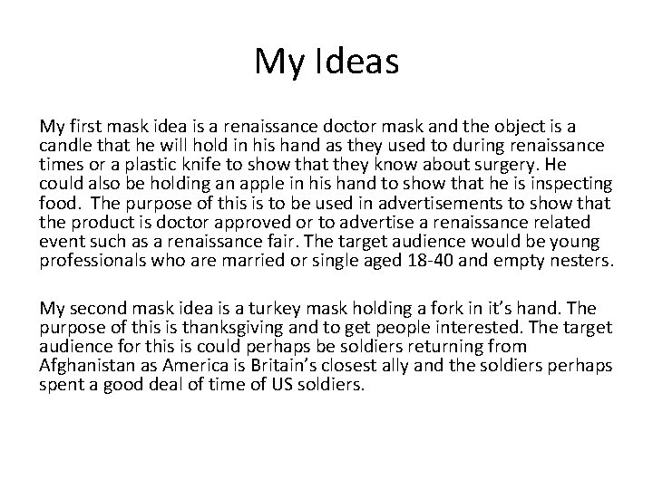 My Ideas My first mask idea is a renaissance doctor mask and the object