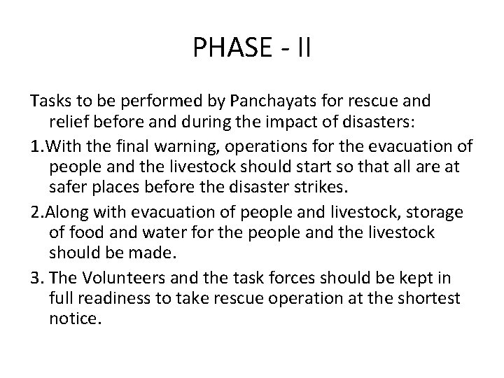 PHASE - II Tasks to be performed by Panchayats for rescue and relief before