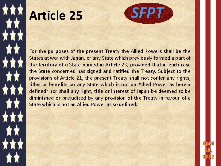 Article 25 SFPT For the purposes of the present Treaty the Allied Powers shall