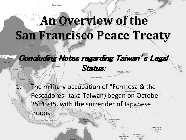 An Overview of the San Francisco Peace Treaty Concluding Notes regarding Taiwan’s Legal Status: