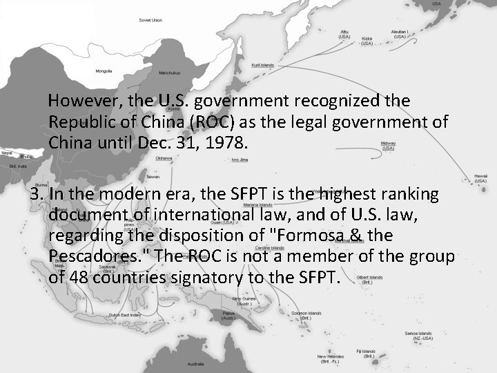 However, the U. S. government recognized the Republic of China (ROC) as the legal