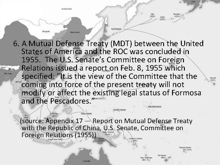 6. A Mutual Defense Treaty (MDT) between the United States of America and the