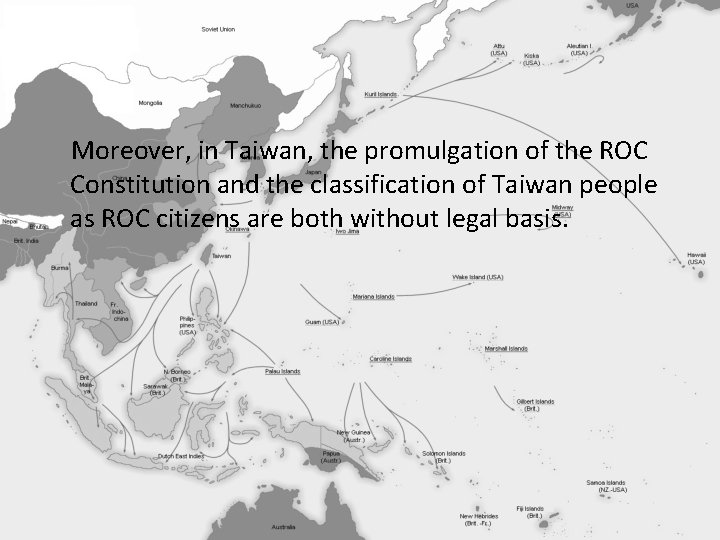 Moreover, in Taiwan, the promulgation of the ROC Constitution and the classification of Taiwan