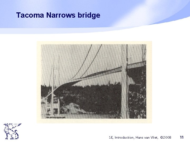 Tacoma Narrows bridge SE, Introduction, Hans van Vliet, © 2008 11 