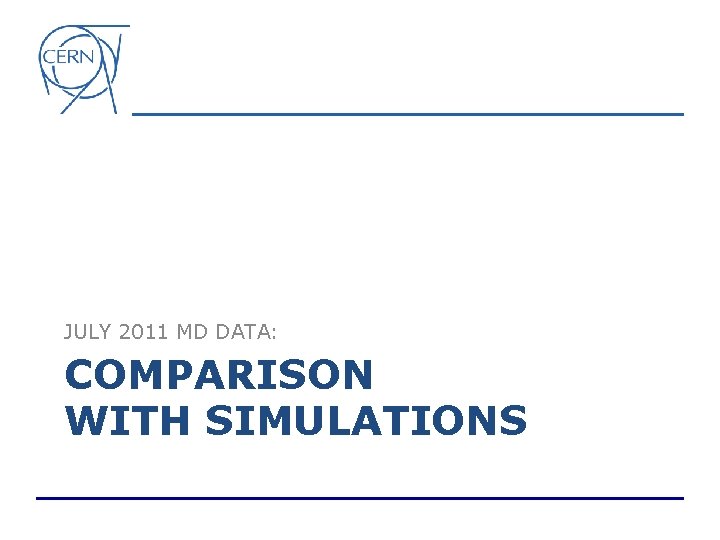 JULY 2011 MD DATA: COMPARISON WITH SIMULATIONS 