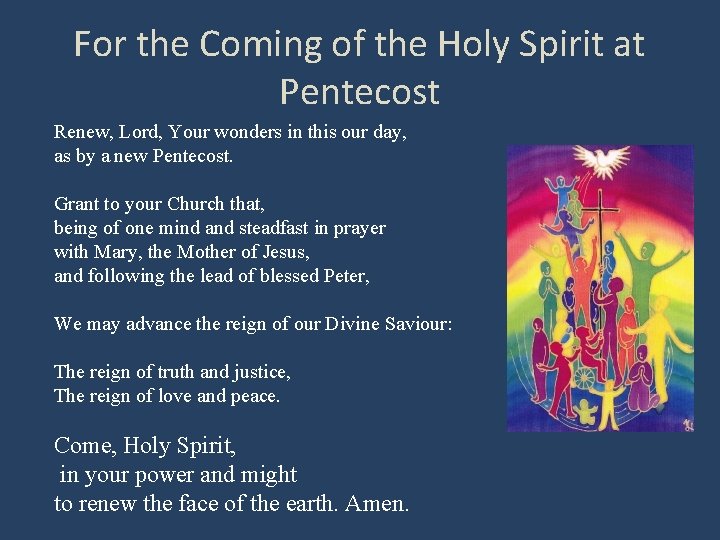 For the Coming of the Holy Spirit at Pentecost Renew, Lord, Your wonders in