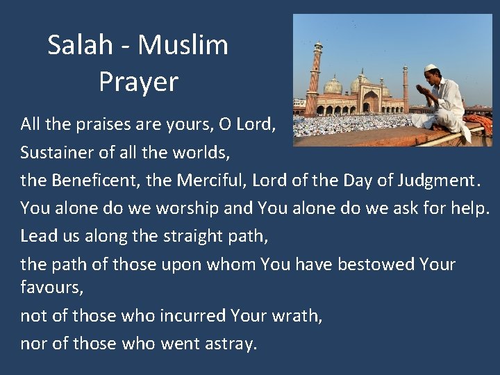 Salah - Muslim Prayer All the praises are yours, O Lord, Sustainer of all