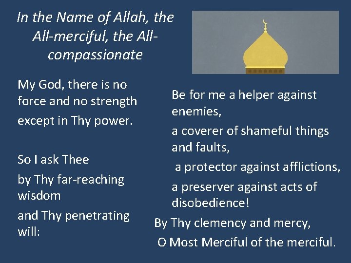In the Name of Allah, the All-merciful, the Allcompassionate My God, there is no