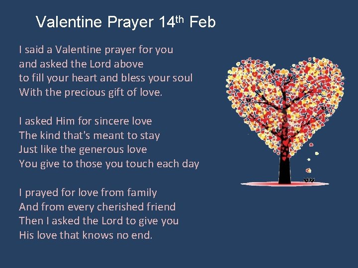 Valentine Prayer 14 th Feb I said a Valentine prayer for you and asked