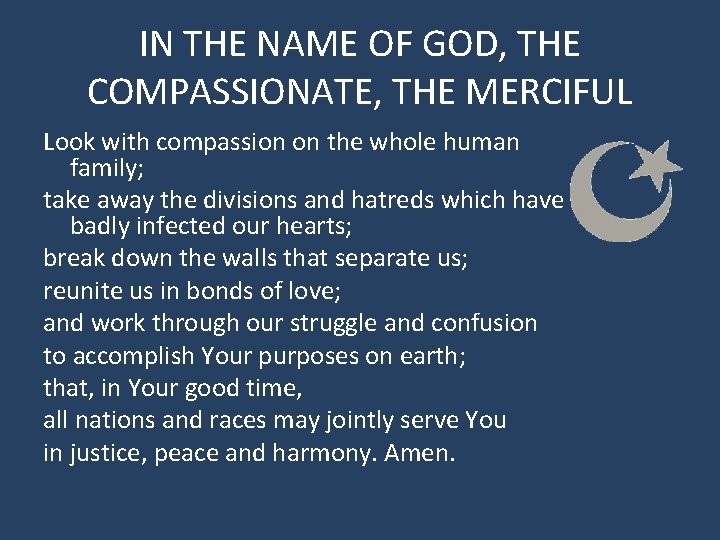 IN THE NAME OF GOD, THE COMPASSIONATE, THE MERCIFUL Look with compassion on the