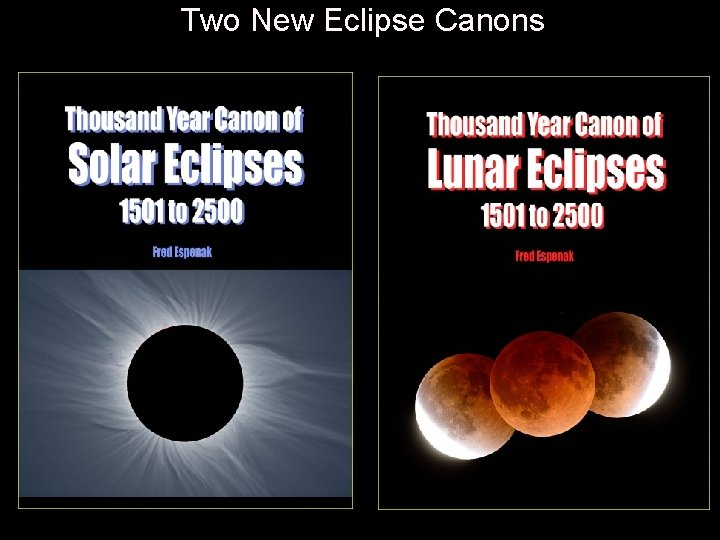 Two New Eclipse Canons 