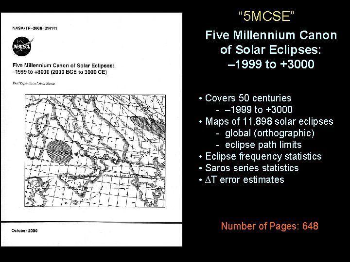 “ 5 MCSE” Five Millennium Canon of Solar Eclipses: – 1999 to +3000 •