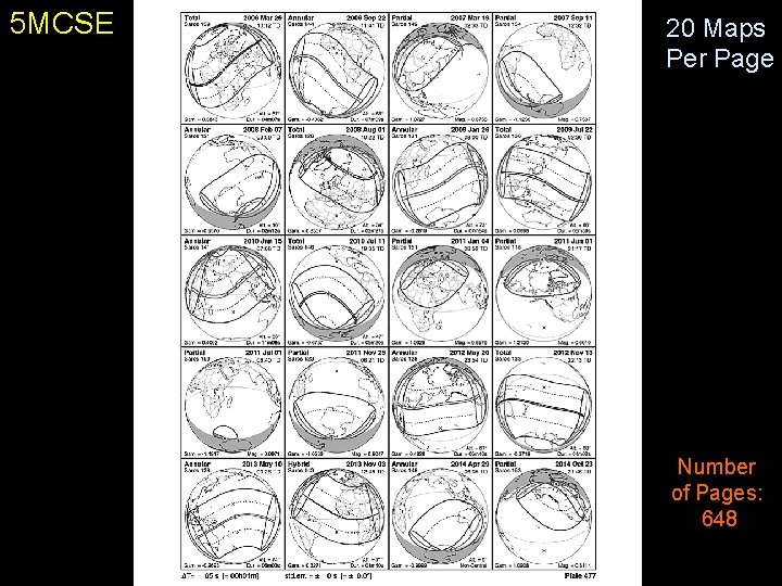 5 MCSE Five Millennium Canon of Solar Eclipses: – 1999 to +3000 20 Maps