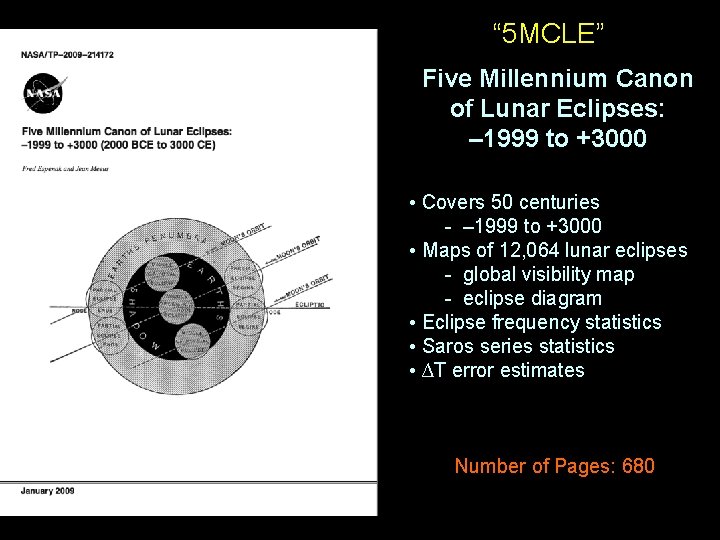 “ 5 MCLE” Five Millennium Canon of Lunar Eclipses: – 1999 to +3000 •