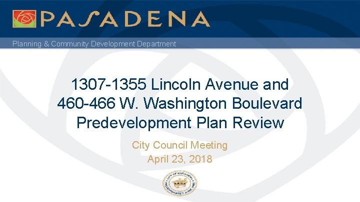 Planning & Community Development Department 1307 -1355 Lincoln Avenue and 460 -466 W. Washington