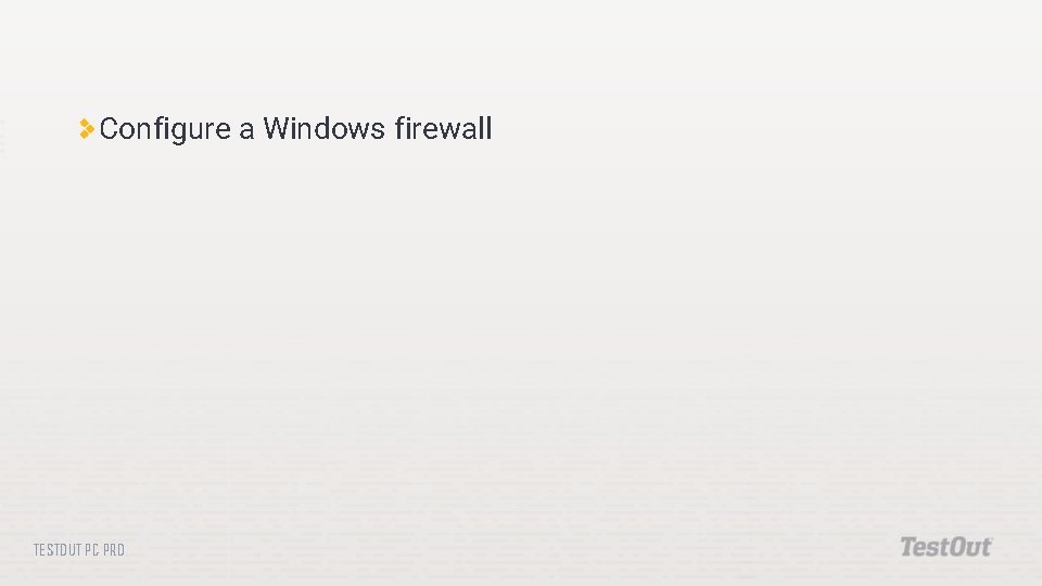 Configure a Windows firewall TESTOUT PC PRO 