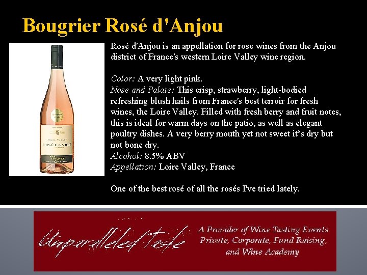 Bougrier Rosé d'Anjou is an appellation for rose wines from the Anjou district of