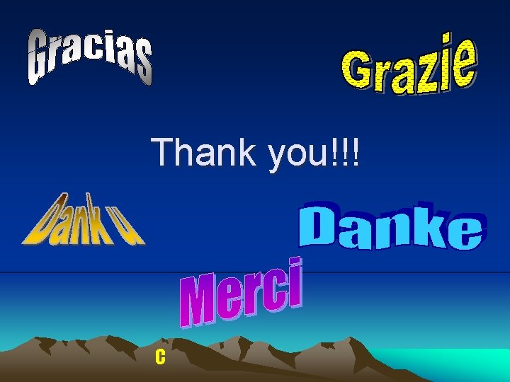 Thank you!!! C Thank you!!! C