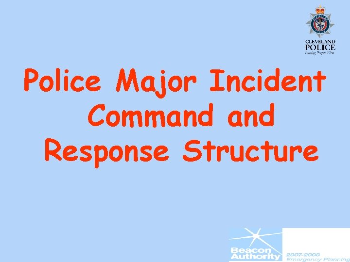 Police Major Incident Command Response Structure 