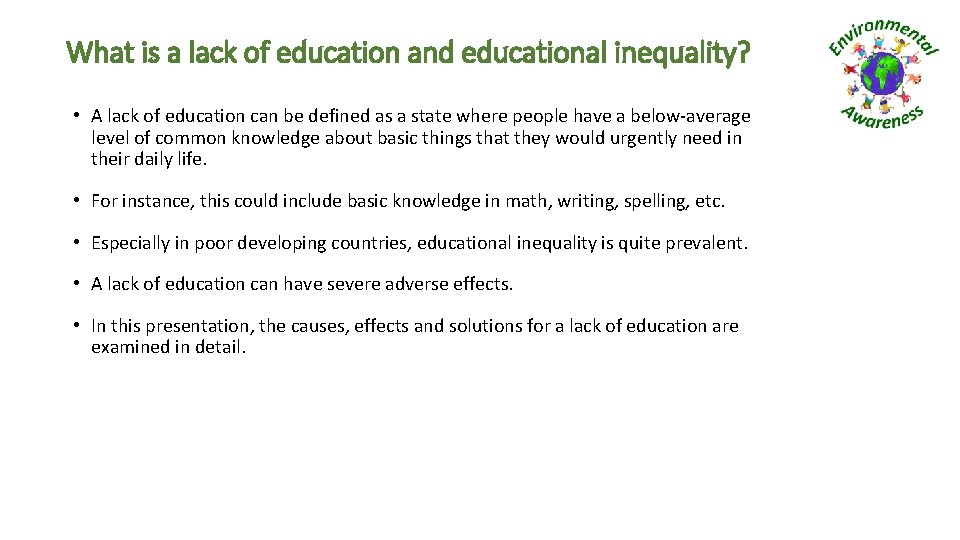 What is a lack of education and educational inequality? • A lack of education