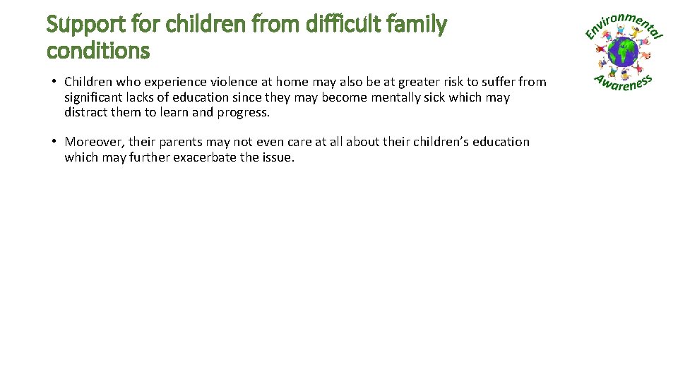 Support for children from difficult family conditions • Children who experience violence at home