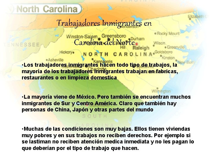 Trabajadores Inmigrantes en Carolina del Norte • Los trabajadores inmigrantes hacen todo tipo de