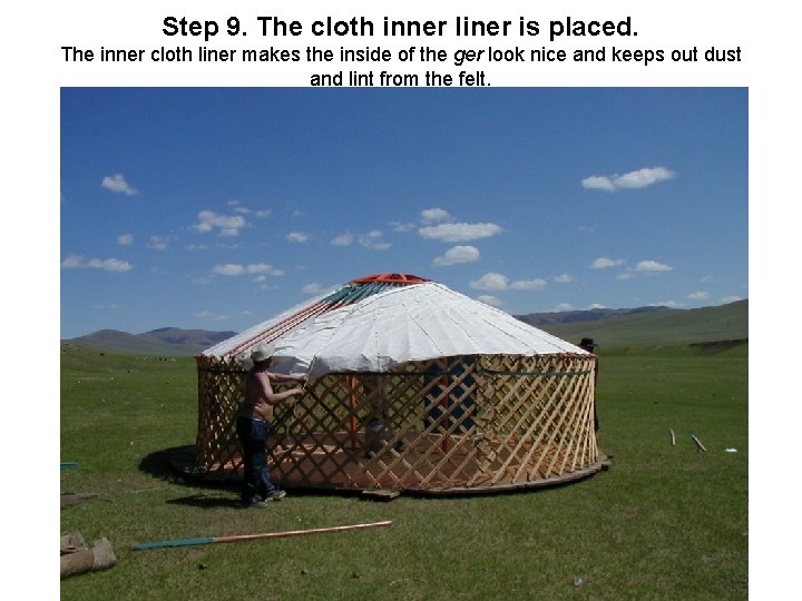 Step 9. The cloth inner liner is placed. The inner cloth liner makes the Step 9. The cloth inner liner is placed. The inner cloth liner makes the