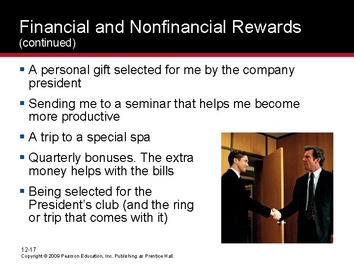 Financial and Nonfinancial Rewards (continued) § A personal gift selected for me by the