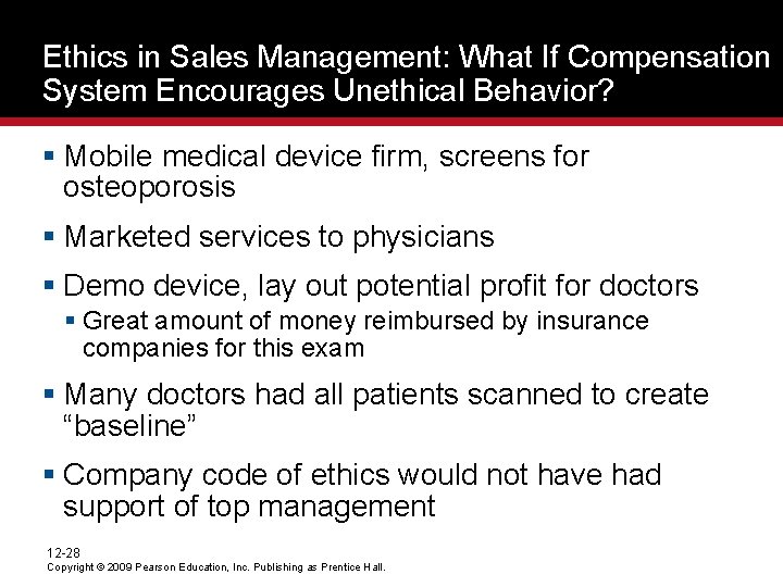 Ethics in Sales Management: What If Compensation System Encourages Unethical Behavior? § Mobile medical