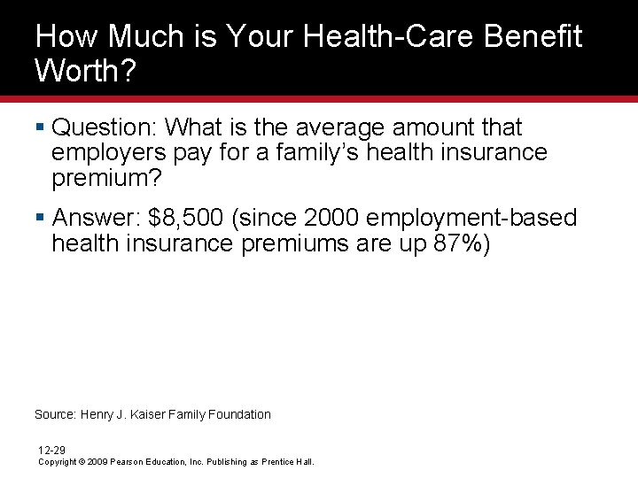 How Much is Your Health-Care Benefit Worth? § Question: What is the average amount